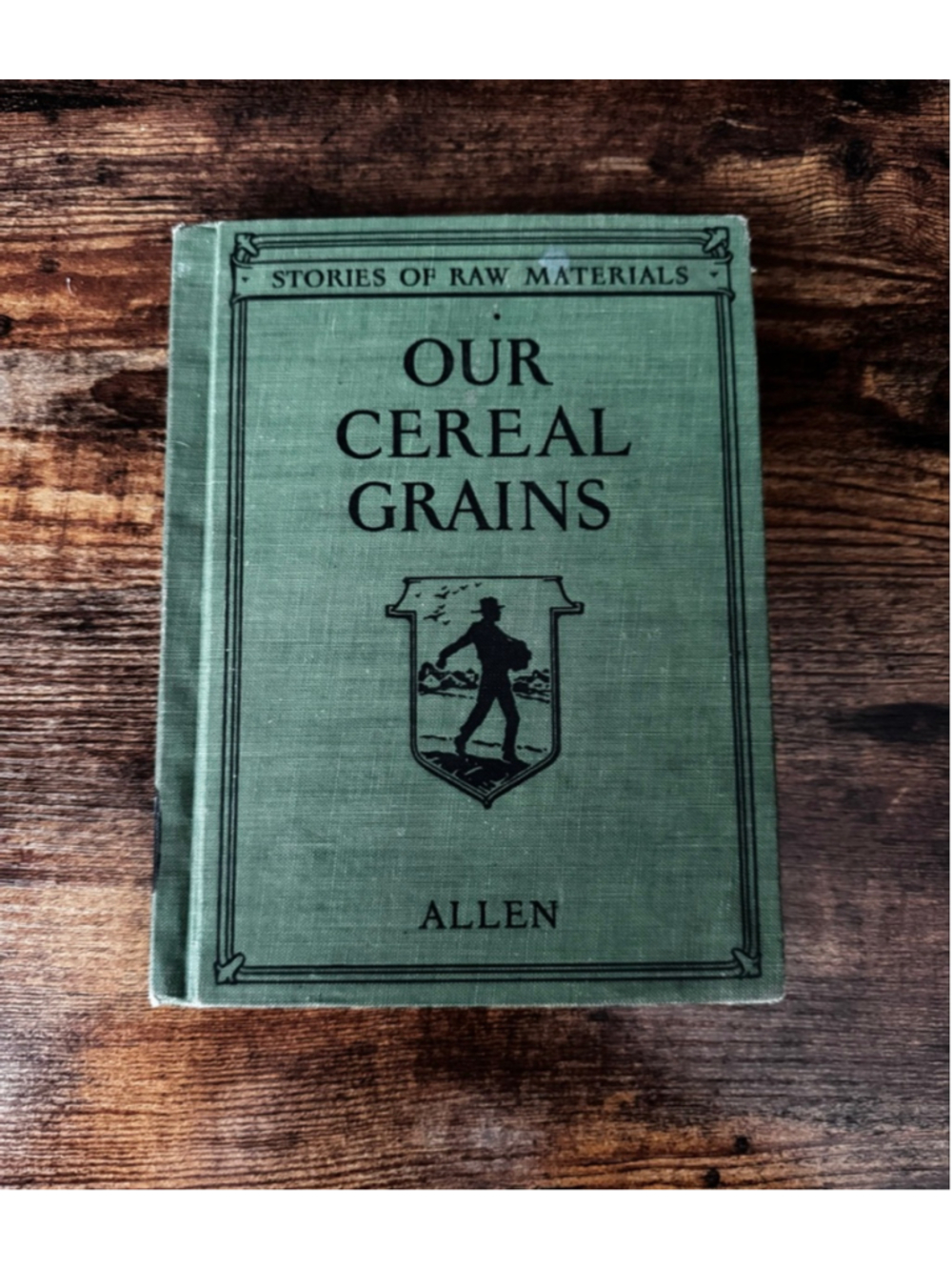 Our Cereal Grains by Allen | 1928 Antique Hardcover Educational Book